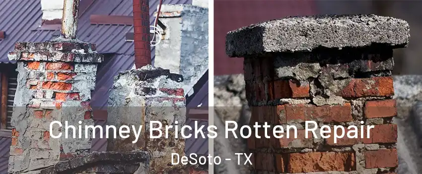  Chimney Bricks Rotten Repair DeSoto - TX