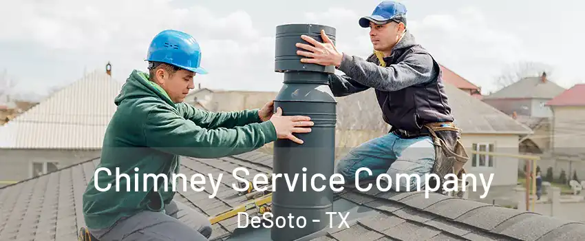  Chimney Service Company DeSoto - TX