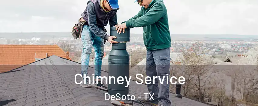  Chimney Service DeSoto - TX