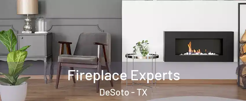  Fireplace Experts DeSoto - TX