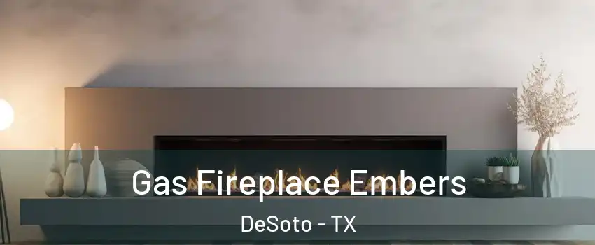  Gas Fireplace Embers DeSoto - TX