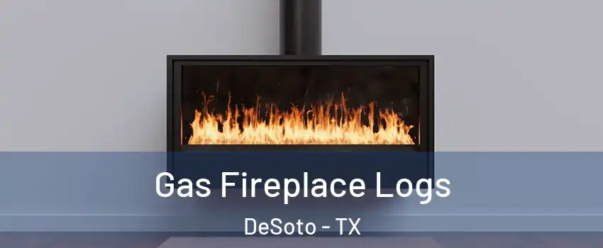  Gas Fireplace Logs DeSoto - TX