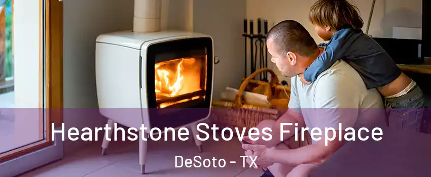  Hearthstone Stoves Fireplace DeSoto - TX