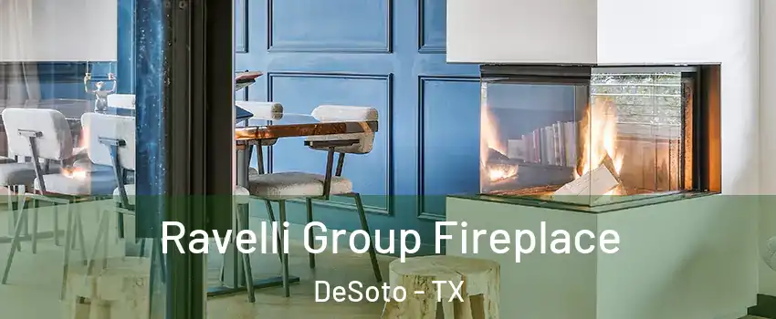  Ravelli Group Fireplace DeSoto - TX